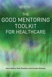 Icon image The Good Mentoring Toolkit for Healthcare