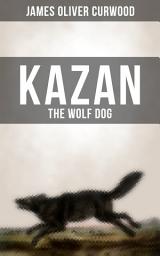 Icon image KAZAN, THE WOLF DOG