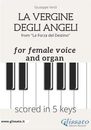 Icon image La Vergine degli Angeli - female voice & organ (in 5 keys): La Forza del destino