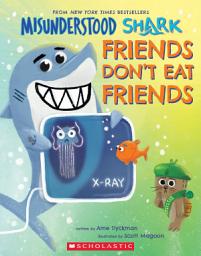 Icon image Misunderstood Shark: Friends Don't Eat Friends