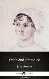 Icon image Pride and Prejudice by Jane Austen - Delphi Classics (Illustrated)