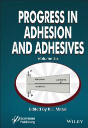 Icon image Progress in Adhesion and Adhesives, Volume 6