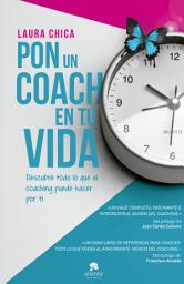 Icon image Pon un coach en tu vida: Descubre todo lo que el coaching puede hacer por ti