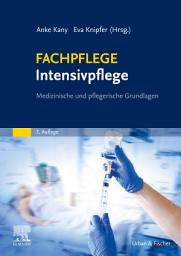 Icon image FACHPFLEGE Intensivpflege: Medizinische und pflegerische Grundlagen, Ausgabe 3