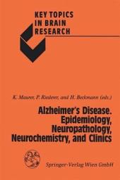 Icon image Alzheimer’s Disease. Epidemiology, Neuropathology, Neurochemistry, and Clinics