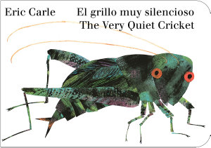 Icon image The Very Quiet Cricket/El grillo muy silencioso (Bilingual English-Spanish Edition)