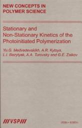 Icon image Stationary and Non-Stationary Kinetics of the Photoinitiated Polymerization