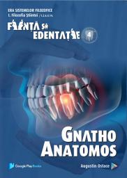 Icon image FIINŢĂ ŞI EDENTAŢIE - 4 GNATHOANATOMOS