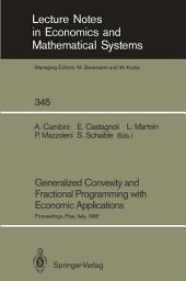 Icon image Generalized Convexity and Fractional Programming with Economic Applications: Proceedings of the International Workshop on “Generalized Concavity, Fractional Programming and Economic Applications” Held at the University of Pisa, Italy, May 30 – June 1, 1988