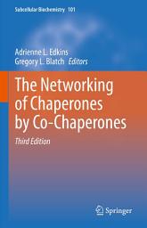 Icon image The Networking of Chaperones by Co-Chaperones: Edition 3