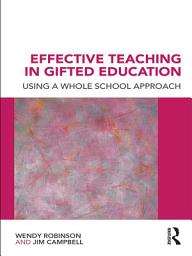 Icon image Effective Teaching in Gifted Education: Using a Whole School Approach