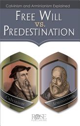 Icon image Free Will vs. Predestination: Calvinism and Arminianism Explained