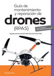 Icon image Guía de mantenimiento y reparación de drones (RPAS)