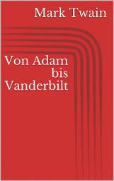 Icon image Von Adam bis Vanderbilt