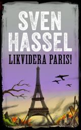 Icon image Likvidera Paris: Svenska Utgåvan