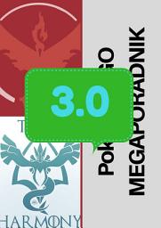 Icon image POKEMON GO MEGAPORADNIK wersja 3.0: Aktulizacja wersji do 3.0! Poradnik dla gracza Pokemon GO!