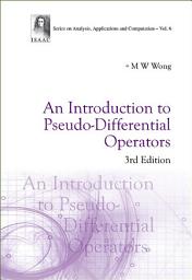 Icon image Introduction To Pseudo-differential Operators, An (3rd Edition)