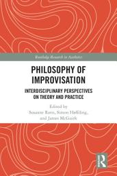 Icon image Philosophy of Improvisation: Interdisciplinary Perspectives on Theory and Practice