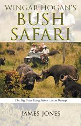 Icon image Wingar Hogan's Bush Safari: The Big Bush Gang Adventure at Bunyip