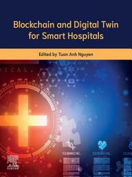 Icon image Blockchain and Digital Twin for Smart Hospitals