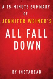 Icon image All Fall Down by Jennifer Weiner - A 15-minute Instaread Summary