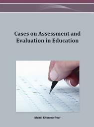 Icon image Cases on Assessment and Evaluation in Education