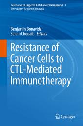 Icon image Resistance of Cancer Cells to CTL-Mediated Immunotherapy