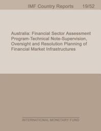 Icon image Australia: Financial Sector Assessment Program-Technical Note-Supervision, Oversight and Resolution Planning of Financial Market Infrastructures