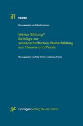 Icon image Weiter Bildung? Beiträge zur wissenschaftlichen Weiterbildung aus Theorie und Praxis