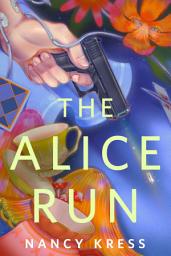 Icon image The Alice Run: A Tor Original