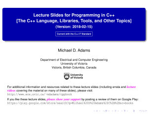 Icon image Lecture Slides for Programming in C++ (Version 2018-02-15): The C++ Language, Libraries, Tools, and Other Topics