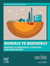 Icon image Biomass to Bioenergy: Modern Technological Strategies for Biorefineries