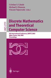 Icon image Discrete Mathematics and Theoretical Computer Science: 4th International Conference, DMTCS 2003, Dijon, France, July 7-12, 2003. Proceedings