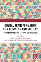 Icon image Digital Transformation for Business and Society: Contemporary Issues and Applications in Asia