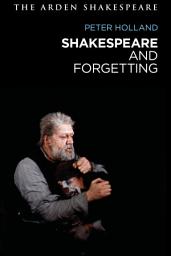 Icon image Shakespeare and Forgetting