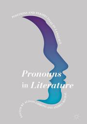 Icon image Pronouns in Literature: Positions and Perspectives in Language