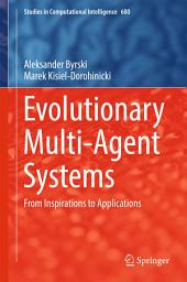 Icon image Evolutionary Multi-Agent Systems: From Inspirations to Applications