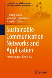 Icon image Sustainable Communication Networks and Application: Proceedings of ICSCN 2021