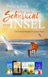 Icon image Für jede Sehnsucht eine Insel – Fünf Inselromane in einem Band: eBook-Bundle (INSELfarben 1-5)