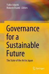 Icon image Governance for a Sustainable Future: The State of the Art in Japan