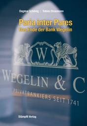 Icon image Paria inter Pares - Das Ende der Bank Wegelin