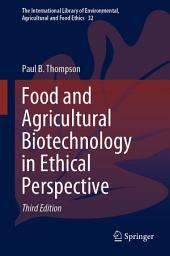 Icon image Food and Agricultural Biotechnology in Ethical Perspective: Edition 3