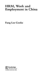 Icon image HRM, Work and Employment in China