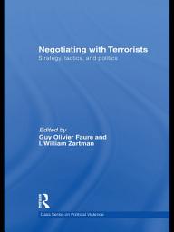 Icon image Negotiating with Terrorists: Strategy, Tactics, and Politics