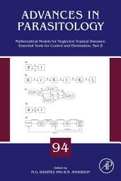 Icon image Mathematical Models for Neglected Tropical Diseases: Essential Tools for Control and Elimination, Part B