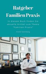 Icon image Ratgeber-Familien Praxis: In diesem Buch finden Sie aktuelle Artikel zum Thema "Familien Praxis"