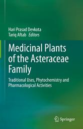 Icon image Medicinal Plants of the Asteraceae Family: Traditional Uses, Phytochemistry and Pharmacological Activities