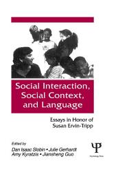 Icon image Social interaction, Social Context, and Language: Essays in Honor of Susan Ervin-tripp