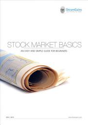 Icon image Stock Market Basics: An Easy and Simple Guide for Beginners