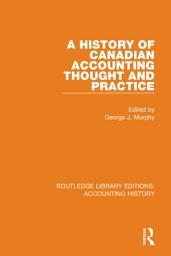 Icon image A History of Canadian Accounting Thought and Practice